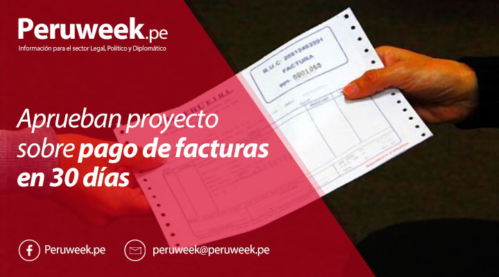 Aprueban proyecto sobre pago de facturas en 30 días