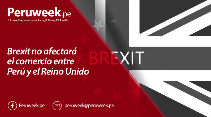 Brexit no afectará el comercio entre Perú y el Reino Unido