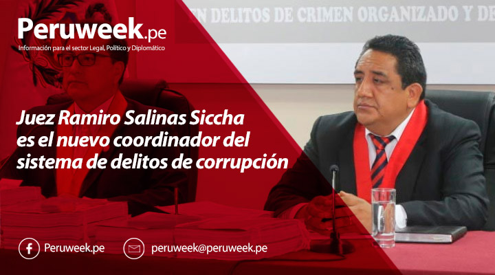 Juez Ramiro Salinas Siccha es el nuevo coordinador del sistema de delitos de corrupción