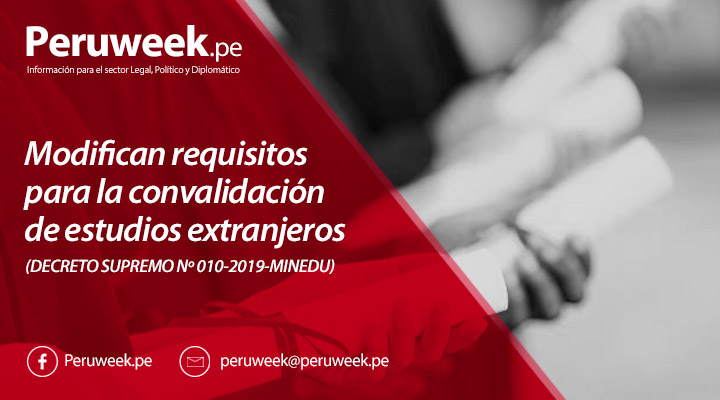Modifican requisitos para la convalidación de estudios extranjeros