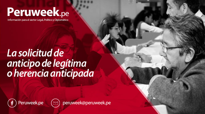 La solicitud de anticipo de legítima o herencia anticipada