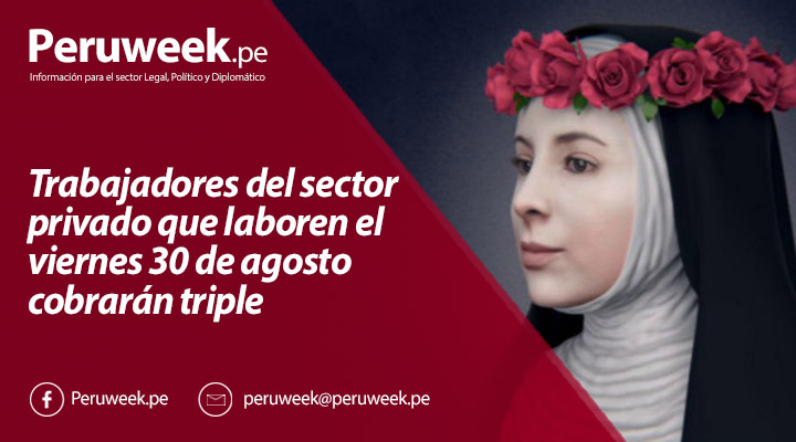 Trabajadores del sector privado que laboren el viernes 30 de agosto cobrarán triple