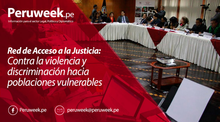 Red de Acceso a la Justicia: Contra la violencia y discriminación hacia poblaciones vulnerables