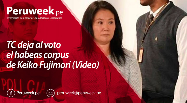 TC deja al voto el habeas corpus de Keiko Fujimori (Video)