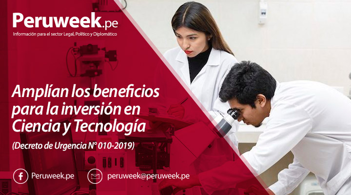 Amplían los beneficios para la inversión en Ciencia y Tecnología (Decreto de Urgencia N° 010-2019)