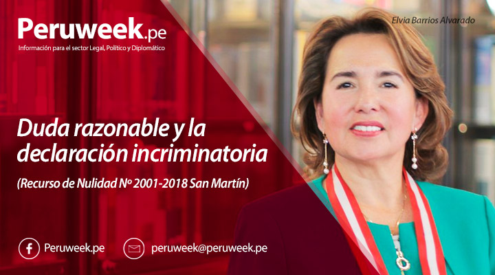 Duda razonable y la declaración incriminatoria (Recurso de Nulidad Nº 2001-2018 San Martín)