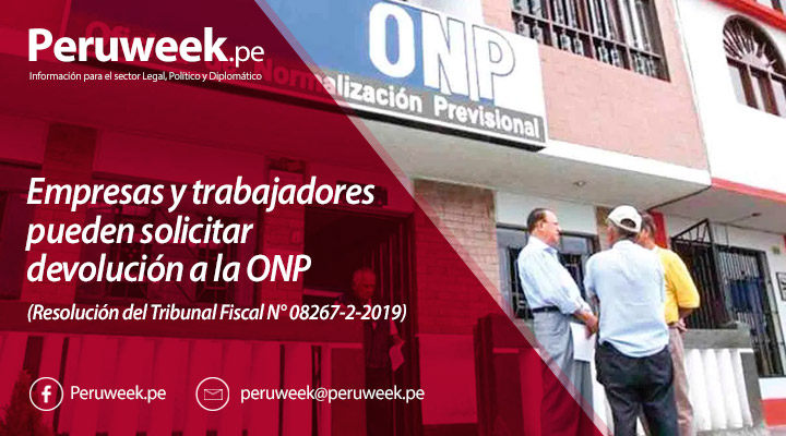Empresas y trabajadores pueden solicitar devolución a la ONP (Resolución del Tribunal Fiscal N° 08267-2-2019)