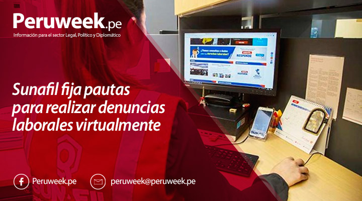 Sunafil fija pautas para realizar denuncias laborales virtuales