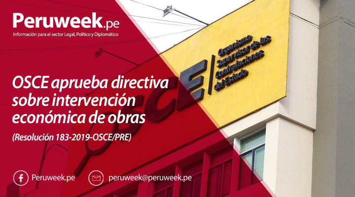 OSCE aprueba directiva sobre intervención económica de obras (Resolución 183-2019-OSCE/PRE)OSCE aprueba directiva sobre intervención económica de obras (Resolución 183-2019-OSCE/PRE)