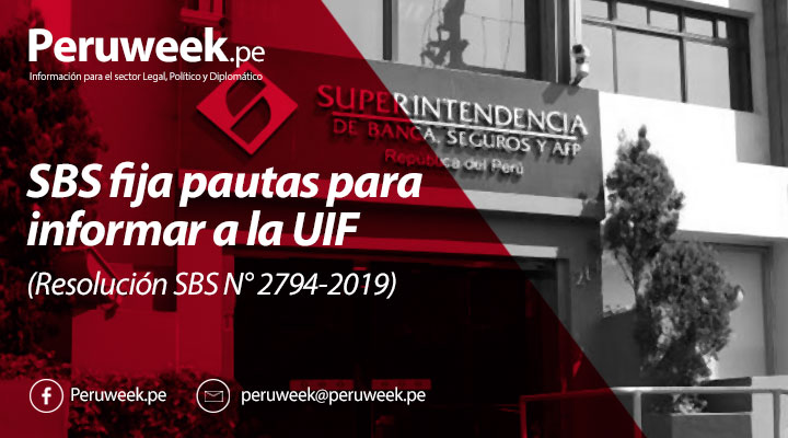 SBS fija pautas para informar a la UIF (Resolución SBS N° 2794-2019)