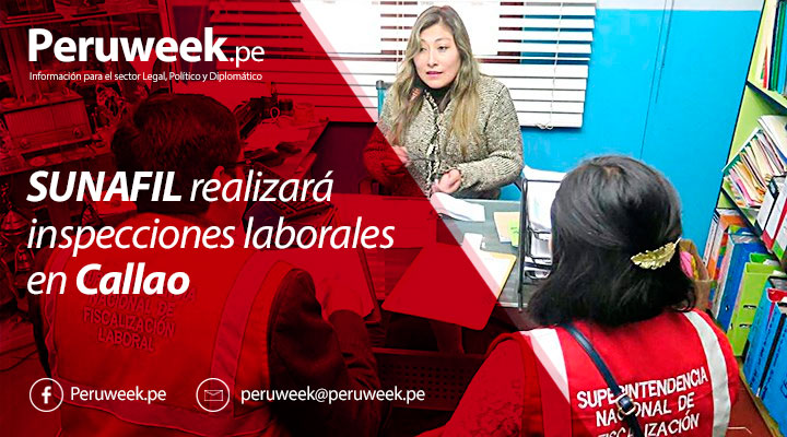 SUNAFIL realizará inspecciones laborales en Callao