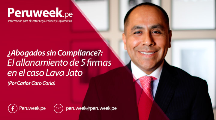 ¿Abogados sin Compliance?: El allanamiento de 5 firmas en el caso Lava Jato