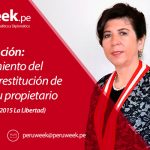 Reivindicación: Reconocimiento del dominio y restitución de la cosa a su propietario (Casación N° 3130-2015 La Libertad)