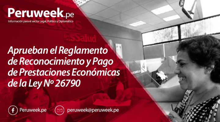 Aprueban el Reglamento de Reconocimiento y Pago de Prestaciones Económicas de la Ley Nº 26790