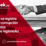 Cada hora se registra un caso de corrupción en municipios y gobiernos regionales