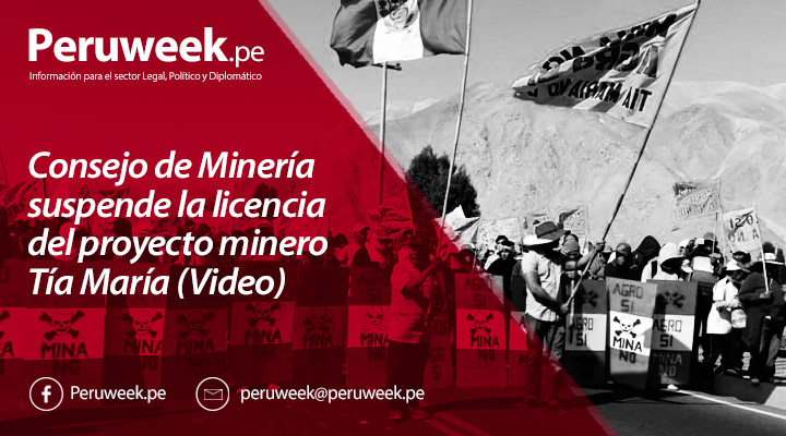 Consejo de Minería suspende la licencia al proyecto minero Tía María (Video)