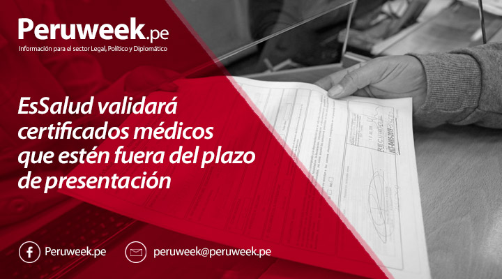 EsSalud validará certificados médicos que estén fuera del plazo de presentación