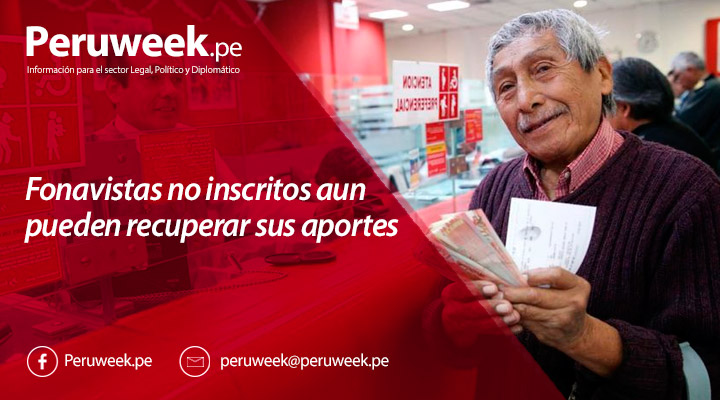 Fonavistas no inscritos aun pueden recuperar sus aportes