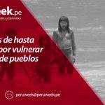 Sanciones de hasta 1000 UIT por vulnerar derechos de pueblos indígenas