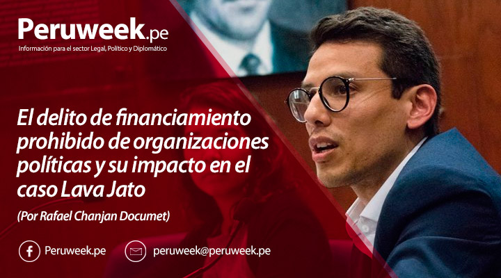 El delito de financiamiento prohibido de organizaciones políticas y su impacto en el caso Lava Jato