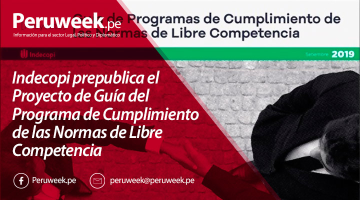 Indecopi prepublica el Proyecto de Guía del Programa de Cumplimiento de las Normas de Libre Competencia