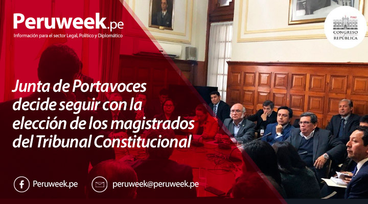 Junta de Portavoces decide seguir con la elección de los magistrados del Tribunal Constitucional