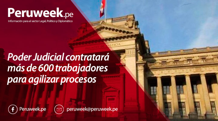 Poder Judicial contratará más de 600 trabajadores para agilizar procesos