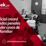 Poder Judicial creará más juzgados penales para atender casos de violencia familiar