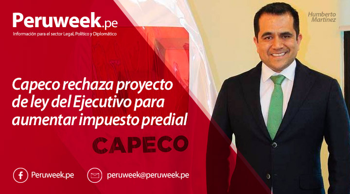 Capeco rechaza proyecto de ley del Ejecutivo para aumentar impuesto predial