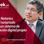 Colegio de Notarios de Lima: El notariado desarrolla un sistema de intermediación digital propio