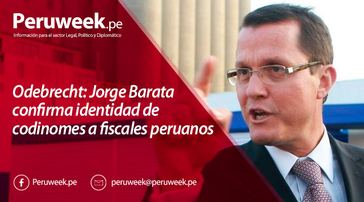 Odebrecht: Jorge Barata confirma identidad de codinomes a fiscales peruanos