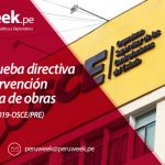 OSCE aprueba directiva sobre intervención económica de obras (Resolución 183-2019-OSCE/PRE)OSCE aprueba directiva sobre intervención económica de obras (Resolución 183-2019-OSCE/PRE)