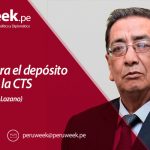 Pautas para el depósito y retiro de la CTS (Por: Víctor Zavala Lozano)