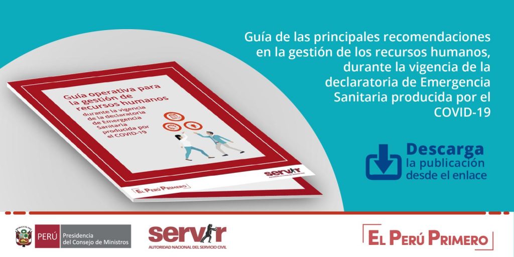 Servir: Guía operativa para la gestión de recursos humanos durante la vigencia de la declaratoria de Emergencia Sanitaria producida por el COVID-19