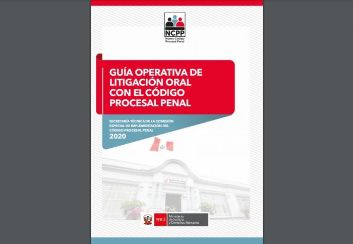 GUÍA OPERATIVA DE LITIGACIÓN ORAL CON EL CÓDIGO PROCESAL PENAL